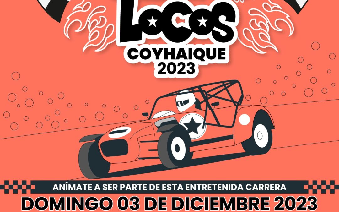 «CARROS LOCOS» COYHAIQUE 2023